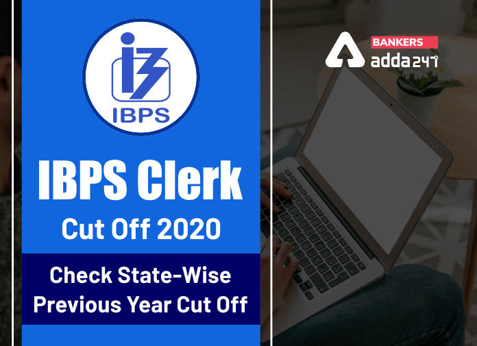 IBPS Clerk Cut Off 2020 - Check State-Wise Previous Year Cut Off - Blog