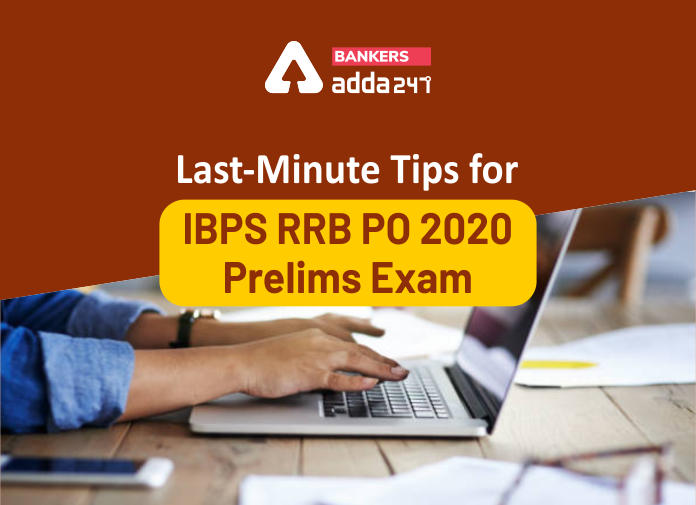 Last-Minute Tips for IBPS RRB PO 2020 Prelims Exam - Blog