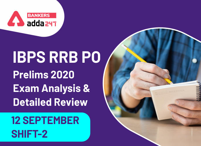 IBPS RRB PO Prelims 2020 Exam Analysis & Detailed Review - 12 September, Shift-2 - Blog