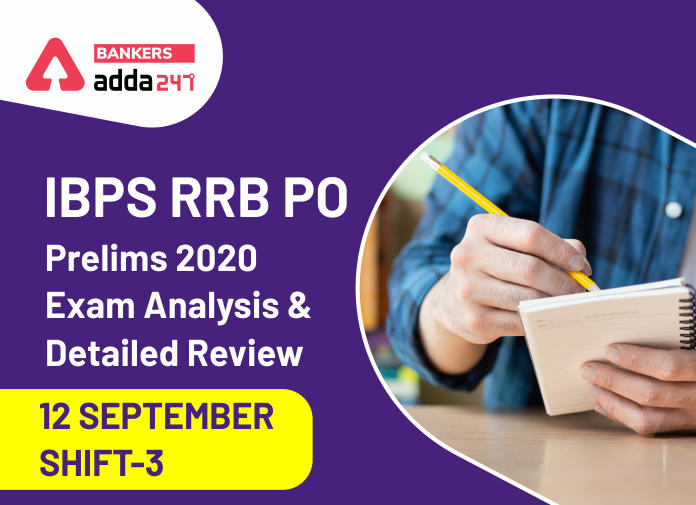 IBPS RRB PO Prelims 2020 Exam Analysis & Detailed Review - 12 September, Shift-3 - Blog