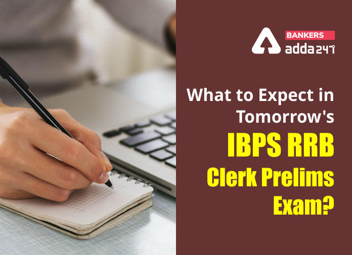 What to expect in tomorrow's IBPS RRB Clerk Prelims Exam - Blog
