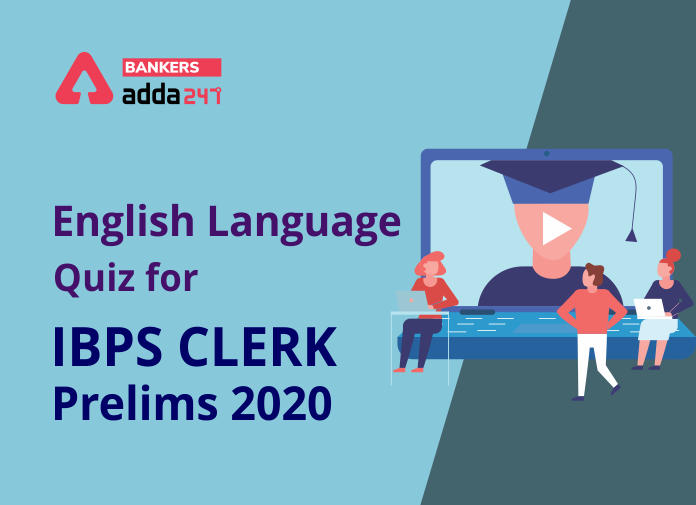 English Language Quiz for IBPS Clerk Prelims 2020 - Blog