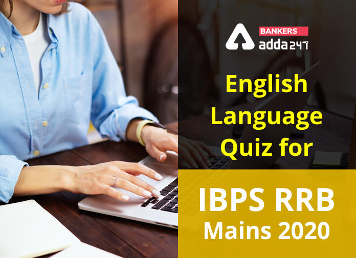 English Languag Quiz for IBPS RRB Mains 2020 - Blog