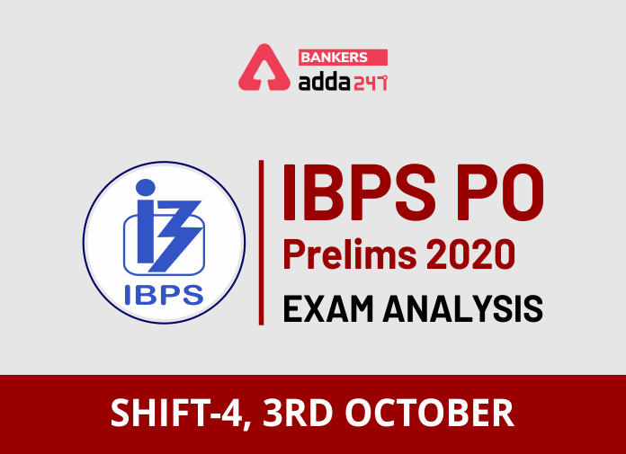 IBPS PO Prelims 2020 Exam Analysis Shift-4, 3rd October - BLog