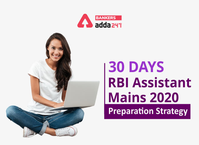 30 Days RBI Assistant Mains 2020 Preparation Strategy - Blog