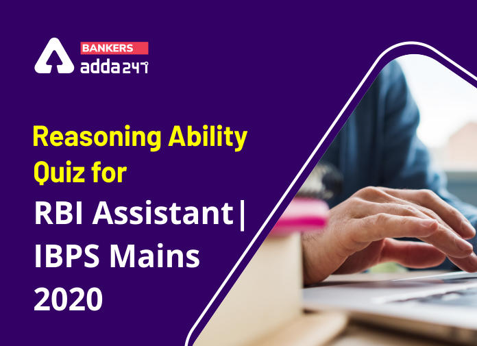 Reasoning Ability Quiz for RBI Assistant- IBPS Mains 2020 - Blog