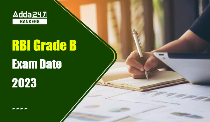 RBI Grade B Exam Date 2023