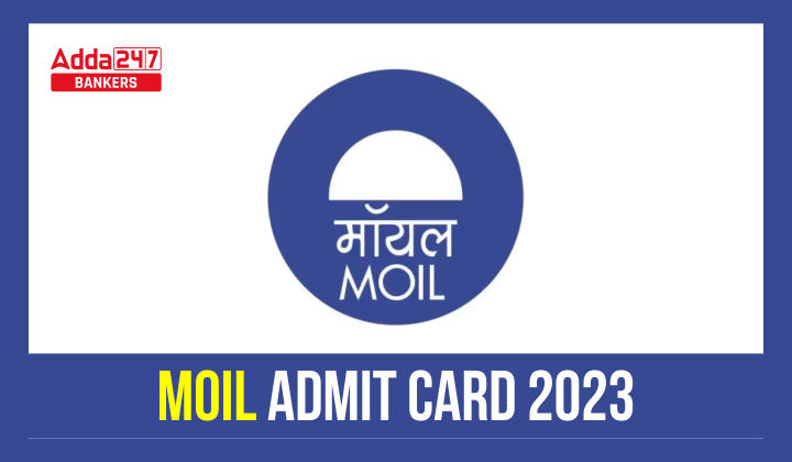 MOIL Admit Card 2023