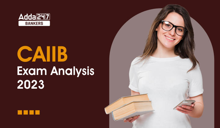 CAIIB Exam Analysis 2023