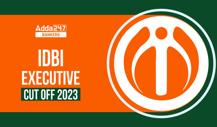 IDBI Executive Cut Off 2024