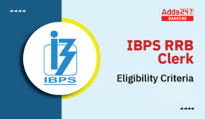 IBPS RRB Clerk Eligibility Criteria