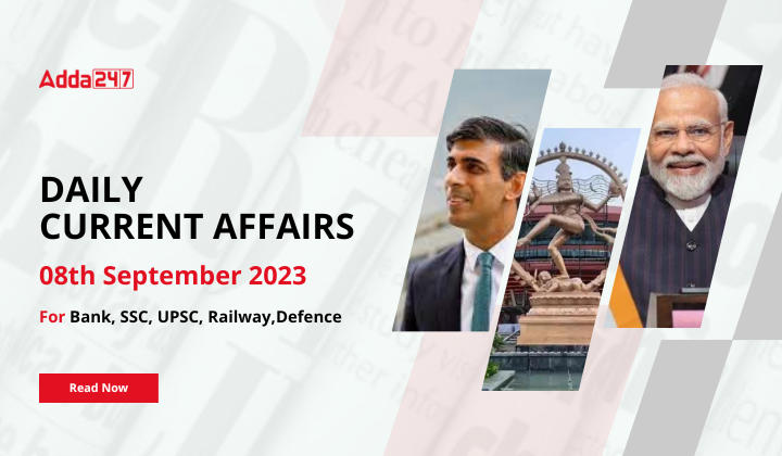 Daily Current Affairs 8 September 2023, Important News Headlines (Daily GK Update)