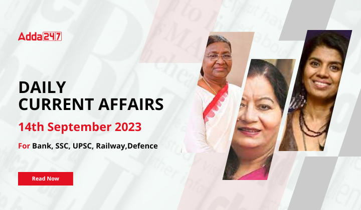 Daily Current Affairs 14 September 2023, Important News Headlines (Daily GK Update)