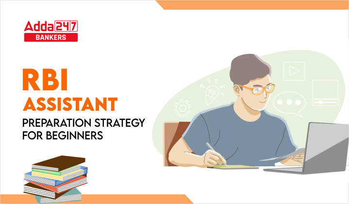 RBI Assistant Preparation Strategy for Beginners