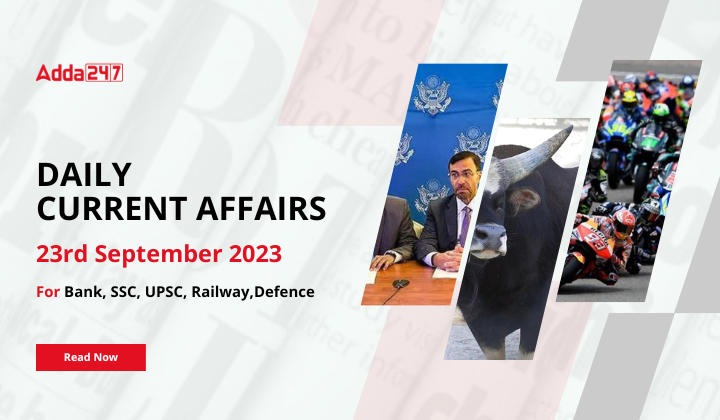 Daily Current Affairs 23 September 2023, Important News Headlines (Daily GK Update)