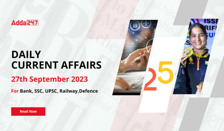 Daily Current Affairs 27 September 2023, Important News Headlines (Daily GK Update)
