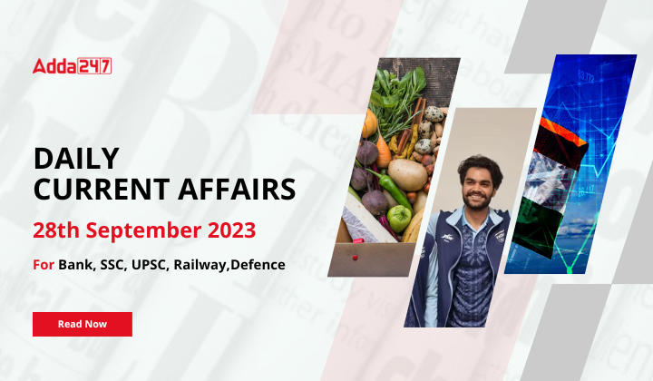 Daily Current Affairs 28 September 2023, Important News Headlines (Daily GK Update)