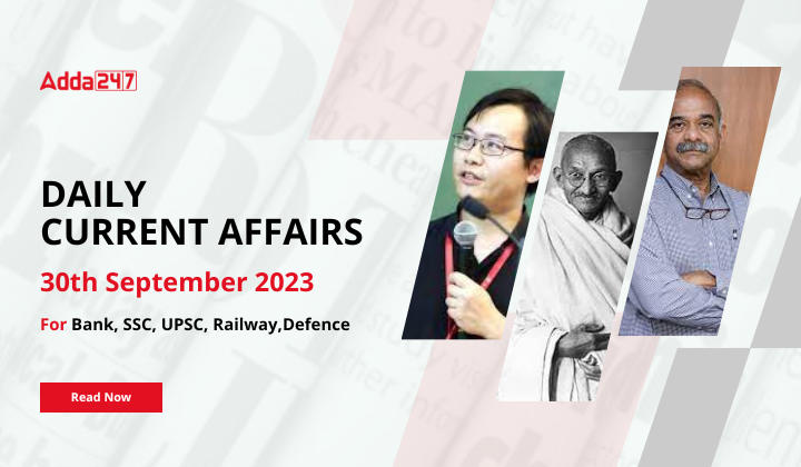 Daily Current Affairs 30 September 2023, Important News Headlines (Daily GK Update)