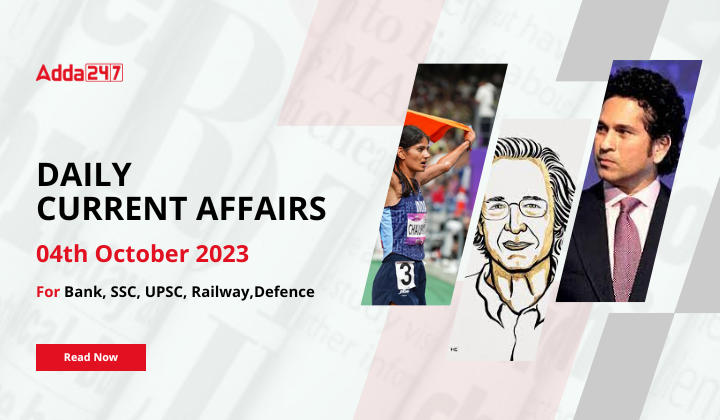 Daily Current Affairs 4 October 2023, Important News Headlines (Daily GK Update)