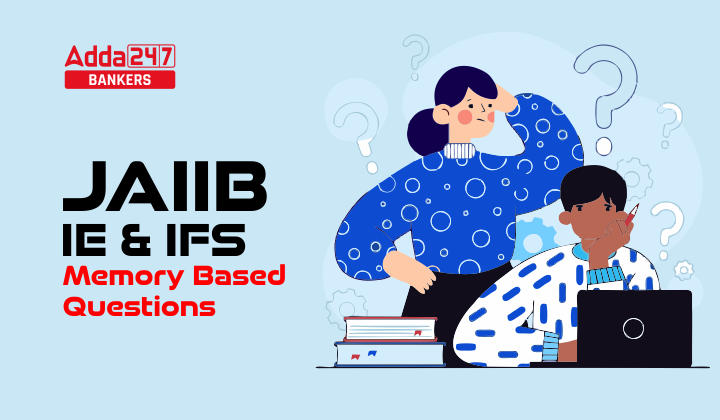 JAIIB-IE-IFS-Memory-Based-Questions