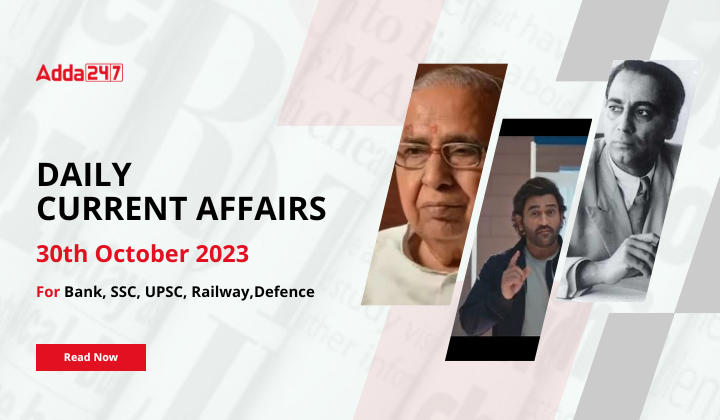 Daily Current Affairs 30 October 2023, Important News Headlines (Daily GK Update)