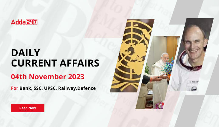 Daily Current Affairs 4 November 2023, Important News Headlines (Daily GK Update)