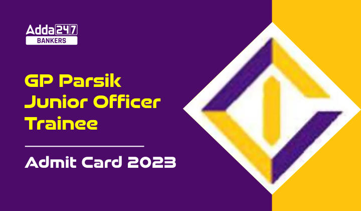 GP Parsik Admit Card 2023