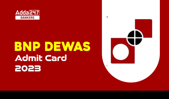 BNP Dewas Admit Card 2023