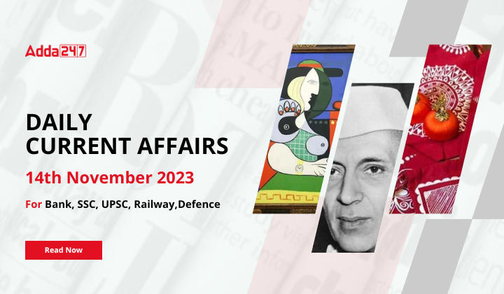 Daily Current Affairs 14 November 2023, Important News Headlines (Daily GK Update)