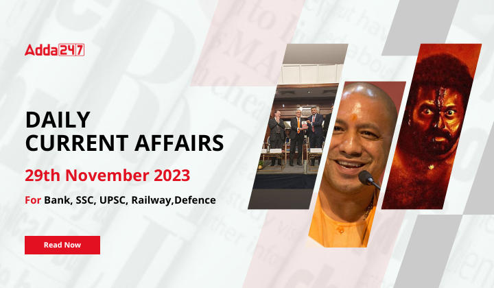Daily Current Affairs 29 November 2023, Important News Headlines (Daily GK Update)