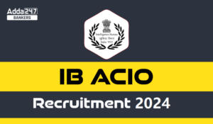 IB ACIO Recruitment 2024