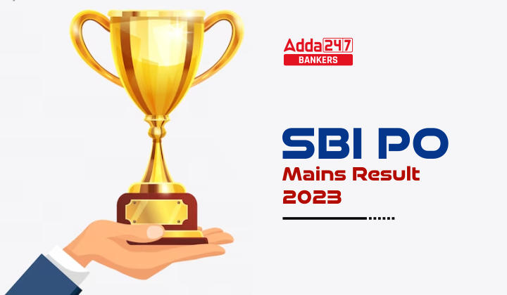 SBI PO Mains Result 2023