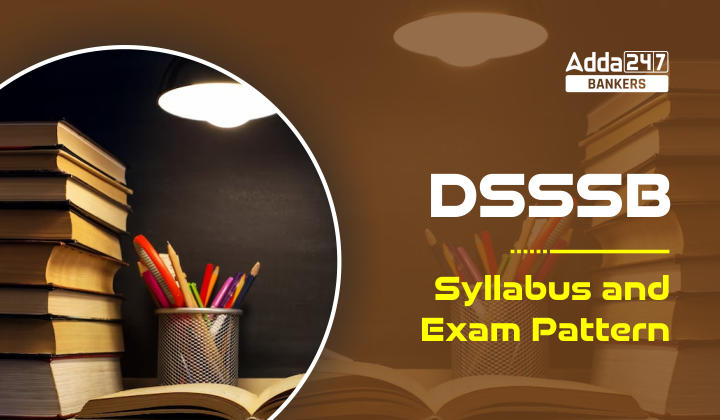 DSSSB Syllabus and Exam Pattern