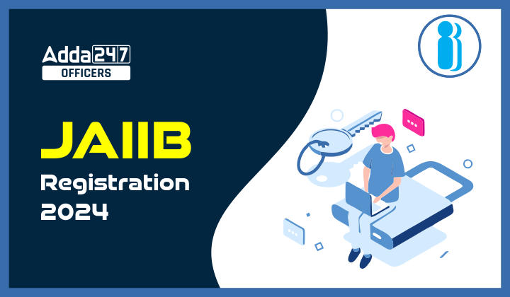 JAIIB Registration 2024