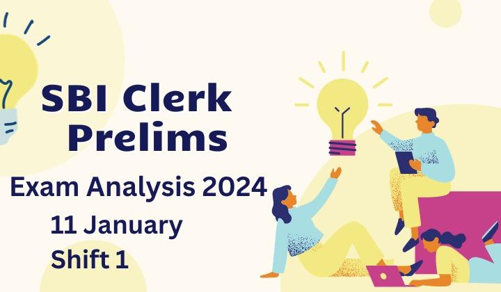 SBI Clerk Exam Analysis 2024, 11 January Shift 1
