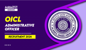 OICL AO Recruitment 2024