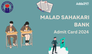 Malad Sahakari Bank Admit Card 2024 Out, Download Call Letter