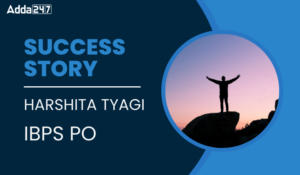 Success Story of Harshita Tyagi Selected As IBPS PO