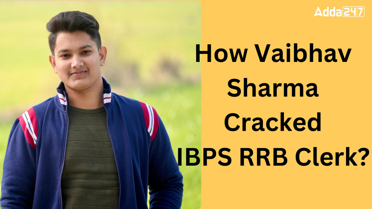 Success Story of Vaibhav Sharma Selected As IBPS RRB Clerk