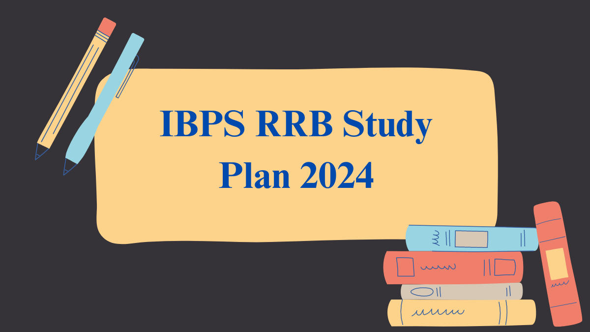 IBPS RRB Study Plan 2024