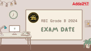 RBI Grade B Exam Date 2024