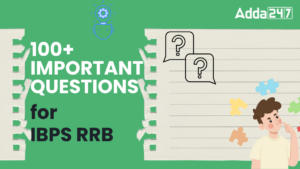 100+ Important Reasoning Questions For IBPS RRB