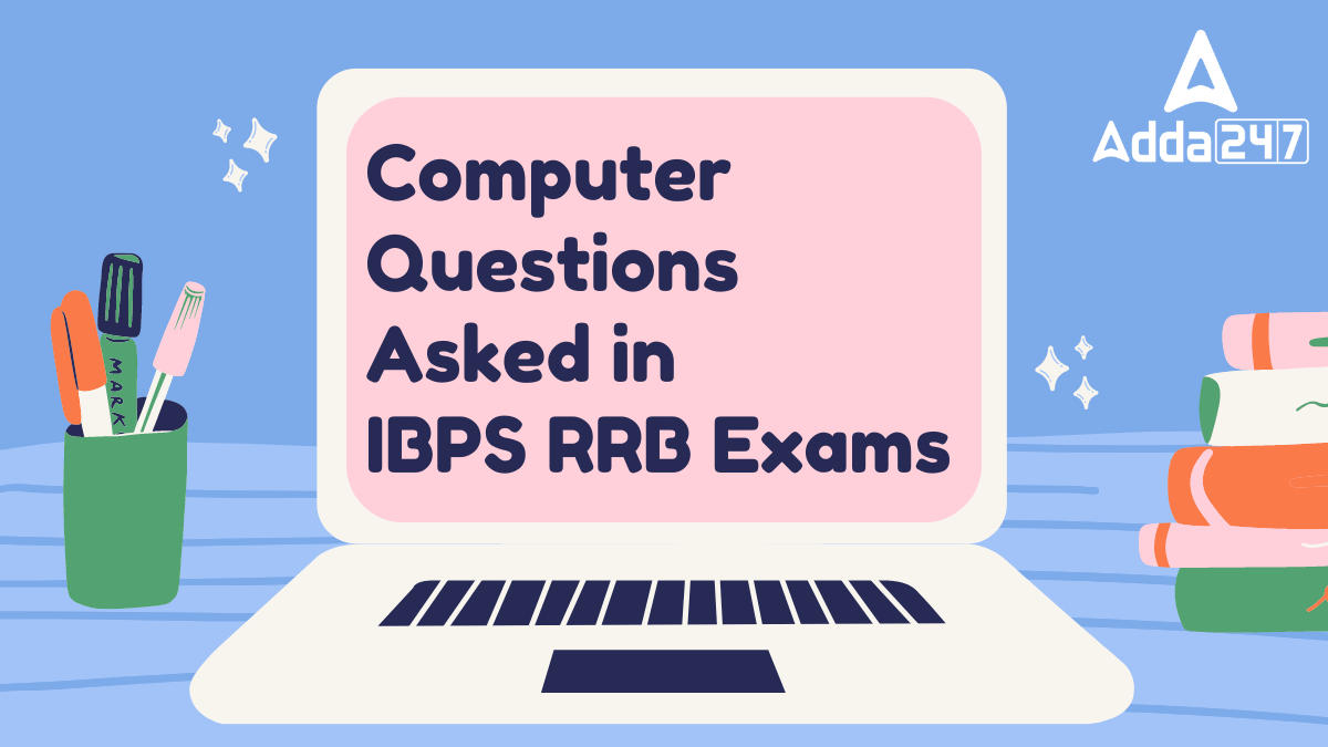 Computer Questions Asked in IBPS RRB Exams