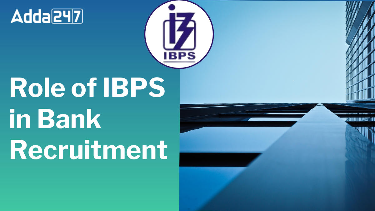 Role of IBPS in Bank Recruitment