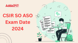 CSIR SO ASO Exam Date 2024