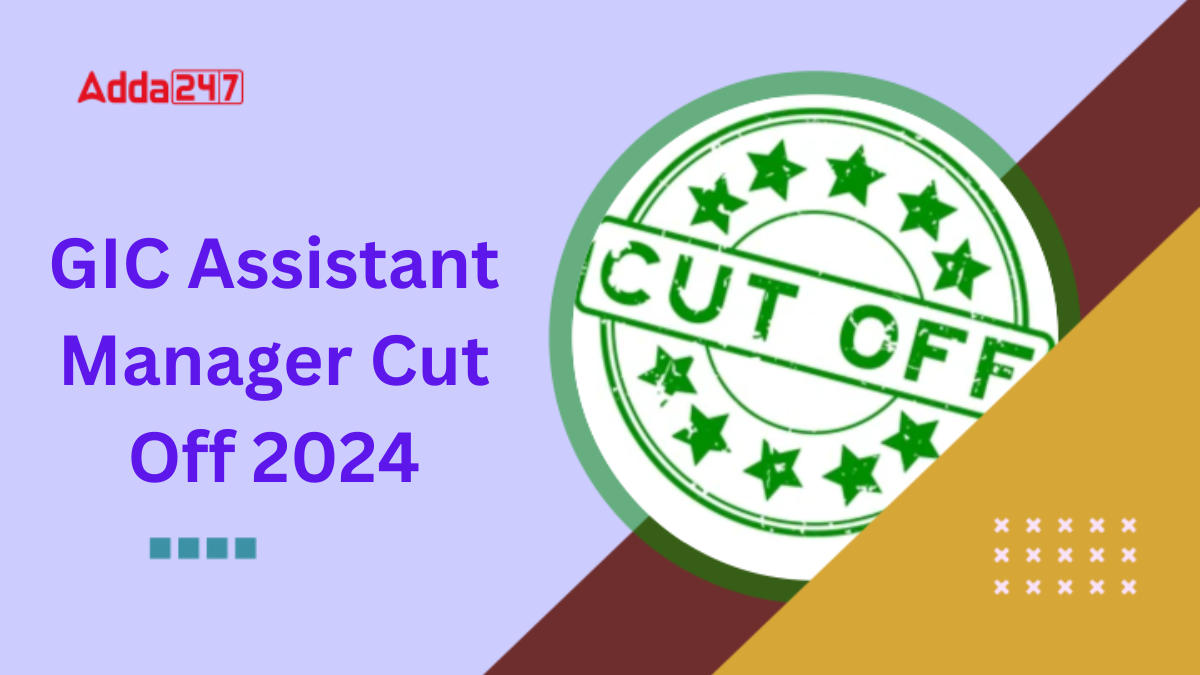 GIC Assistant Manager Cut Off 2024