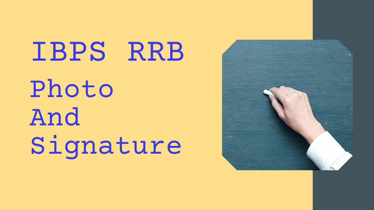 IBPS RRB Photo And Signature