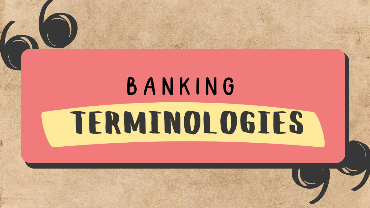 Banking Terminologies