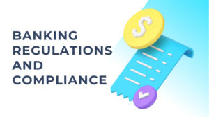 Banking Regulation & Compliance