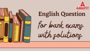 40+ English Question for bank exams with solutions